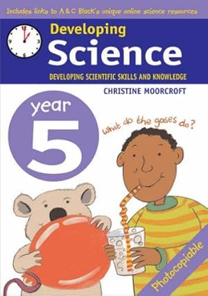 Seller image for Developing Science: Year 5 Developing Scientific Skills and Knowledge for sale by WeBuyBooks