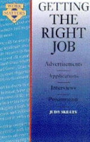 Bild des Verkufers fr Getting the Right Job (Work Matters) zum Verkauf von WeBuyBooks