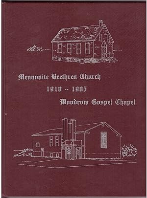 Mennonite Brethren Church 1910-1985 Woodrow Gospel Church