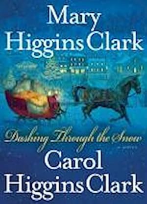 Bild des Verkufers fr (DASHING THROUGH THE SNOW ) By Clark, Mary Higgins (Author) mass_market Published on (10, 2009) zum Verkauf von Smartbuy