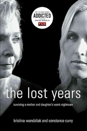 Seller image for Lost Years : Surviving a Mother And Daughter's Worst Nightmare for sale by GreatBookPrices