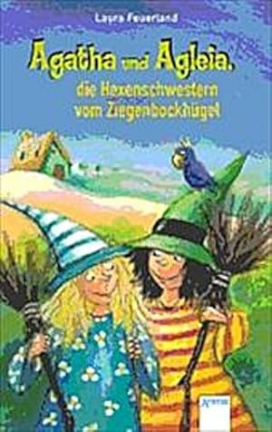 Seller image for Agatha und Agleia, die Hexenschwestern vom Ziegenbockhgel for sale by Smartbuy