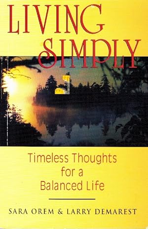 Bild des Verkufers fr LIVING SIMPLY Timeless Thoughts for a Balanced Life zum Verkauf von Z-A LLC