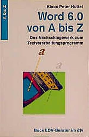 Image du vendeur pour Word 6.0 von A bis Z : Das Nachschlagewerk zum Textverarbeitungsprogramm mis en vente par Smartbuy