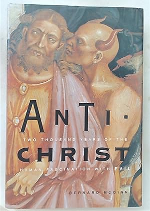 Bild des Verkufers fr Anti-Christ. Two Thousand Years of the Human Fascination with Evil. zum Verkauf von Plurabelle Books Ltd