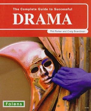 Bild des Verkufers fr The Complete Guide to Successful Drama (11-14) (GCSE Drama) zum Verkauf von WeBuyBooks