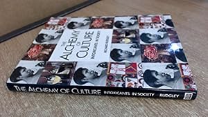 Bild des Verkufers fr The Alchemy of Culture: Intoxicants in Society zum Verkauf von WeBuyBooks
