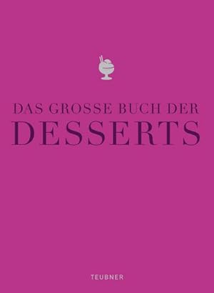 Bild des Verkufers fr Das groe Buch der Desserts zum Verkauf von Wegmann1855