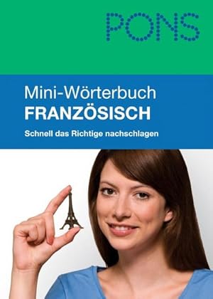 Image du vendeur pour PONS Mini-Wrterbuch Franzsisch : Schnell das Richtige nachschlagen. Franzsisch-Deutsch / Deutsch-Franzsisch. 18.000 Stichwrter und Wendungen mis en vente par Smartbuy