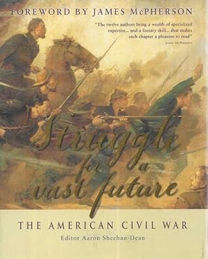 Struggle for a Vast Future: The American Civil War