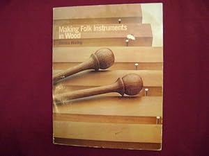 Seller image for Making Folk Instruments in Wood. for sale by BookMine