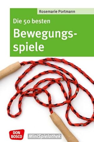 Seller image for Die 50 besten Bewegungsspiele (Don Bosco MiniSpielothek) for sale by Smartbuy