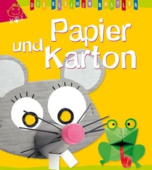 Seller image for Die kleinen Bastler: Papier & Karton for sale by Smartbuy