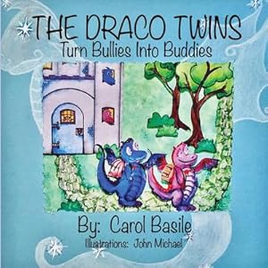 Seller image for The Draco Twins Turn Bullies into Buddies for sale by AHA-BUCH GmbH