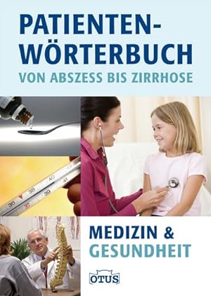 Bild des Verkufers fr Patientenwrterbuch - von Abzess bis Zirrose : Von Abszess bis Zirrhose zum Verkauf von Smartbuy