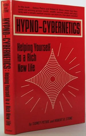 Hypno-cybernetics: Helping Yourself to a Rich, New Life