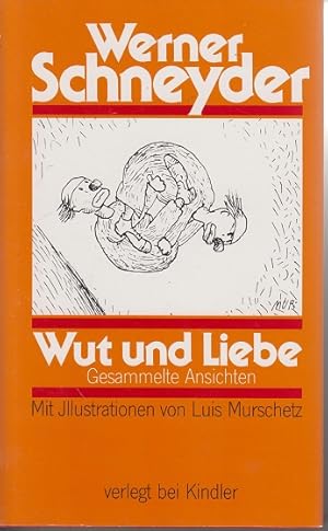 Seller image for Wut und Liebe : gesammelte Ansichten. for sale by Allguer Online Antiquariat