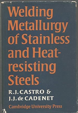 Welding Metallurgy of Stainless and Heat - resisting Steels