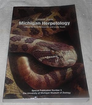 Bild des Verkufers fr Letters from Michigan Herpetology Special Publication Number 3 zum Verkauf von Pheonix Books and Collectibles