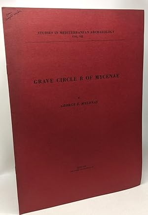 Grave circle B of Mycenae - Studies in Mediterranean archaeology Vol. VII