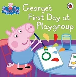 Seller image for Peppa Pig: George's First Day at Playgroup : Sticker Book for sale by Smartbuy