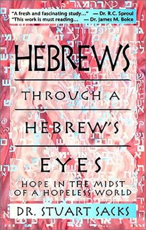 Immagine del venditore per Hebrews Through a Hebrew's Eyes: Hope in the Midst of a Hopeless World venduto da WeBuyBooks