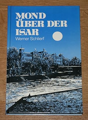 Bild des Verkufers fr Mond ber der Isar: Geschichten, Szenen und Gedichte eines Vorstadt-Poeten. zum Verkauf von Antiquariat Gallenberger