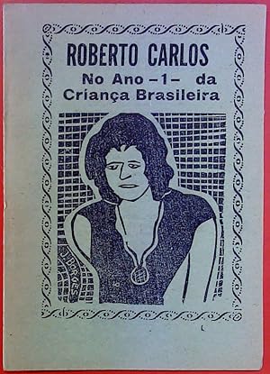 Imagen del vendedor de Roberto Carlos e o ano 1 da crianca brasileira a la venta por biblion2