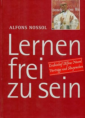 Seller image for Lernen frei zu sein. Erzbischof Nossol: Vortrge und Ansprachen. for sale by Online-Buchversand  Die Eule