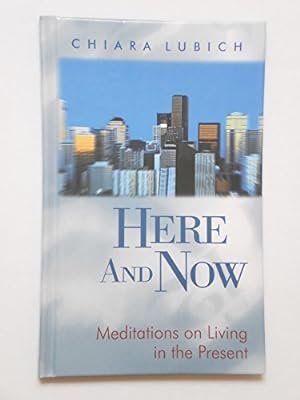 Seller image for Here and Now: Meditations on Living in the Present for sale by WeBuyBooks