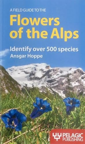Bild des Verkufers fr A Field Guide to the Flowers of the Alps zum Verkauf von moluna