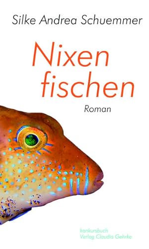 Seller image for Nixen fischen: Roman for sale by Modernes Antiquariat - bodo e.V.