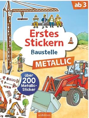 Bild des Verkufers fr Erstes Stickern Metallic - Baustelle : ber 200 Metallic-Sticker zum Verkauf von Smartbuy