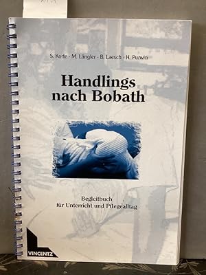 Handlings nach Bobath : Begleitbuch für Unterricht und Pflegealltag. [Hrsg. in Zusammenarbeit mit...