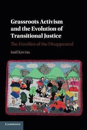 Imagen del vendedor de Grassroots Activism and the Evolution of Transitional Justice: The Families of the Disappeared a la venta por WeBuyBooks