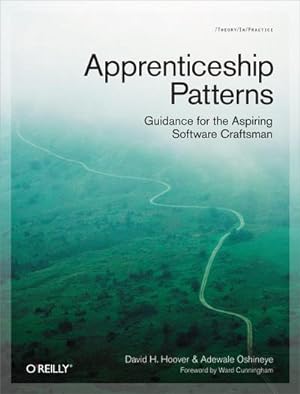 Bild des Verkufers fr Apprenticeship Patterns : Guidance for the Aspiring Software Craftsman zum Verkauf von AHA-BUCH GmbH