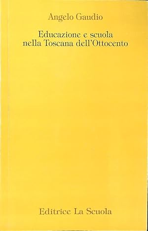 Educazione e scuola nella Toscana dell'Ottocento