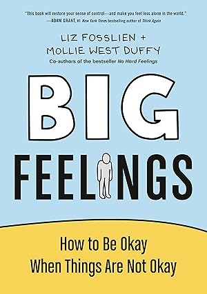 Bild des Verk�ufers f�r Big Feelings: How to Be Okay When Things Are Not Okay zum Verkauf von moluna