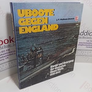 Bild des Verkufers fr Uboote Gegen England : Kampf und Untergang der deutschen Uboot-Waffe, 1939-1945 zum Verkauf von BookAddiction (ibooknet member)