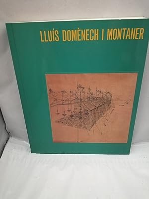 Imagen del vendedor de Llus Domnech I Montaner: Arquitecto modernista (Catlogo exposicin) PRIMERA EDICIN a la venta por Libros Angulo