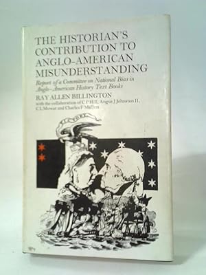 Bild des Verkufers fr Historian's Contribution to Anglo-American Misunderstanding zum Verkauf von World of Rare Books