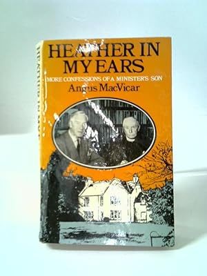 Imagen del vendedor de Heather In My Ears More Confessions Of A Minister's Son a la venta por World of Rare Books