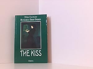 Bild des Verkufers fr The Kiss (20th Century Hungrian Short Stories) zum Verkauf von Book Broker