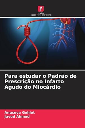 Bild des Verkufers fr Para estudar o Padro de Prescrio no Infarto Agudo do Miocrdio zum Verkauf von moluna
