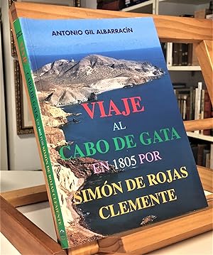 Bild des Verkufers fr Viaje Al Cabo De Gata En 1805 Por Simn De Rojas Clemente zum Verkauf von La Bodega Literaria