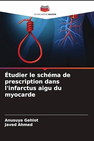 Bild des Verkufers fr tudier le schma de prescription dans l\ infarctus aigu du myocarde zum Verkauf von moluna