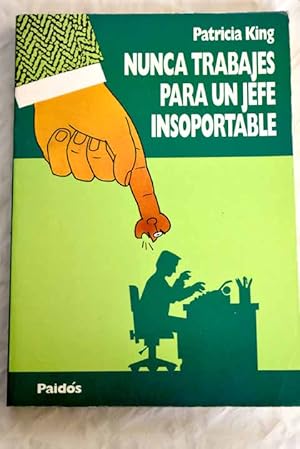 Imagen del vendedor de Nunca trabajes para un jefe insoportable a la venta por Alcan Libros