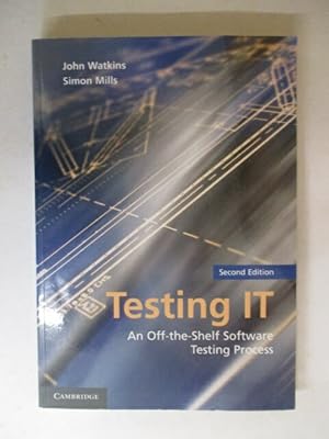 Immagine del venditore per Testing IT, Second Edition: An Off-the-Shelf Software Testing Process venduto da GREENSLEEVES BOOKS