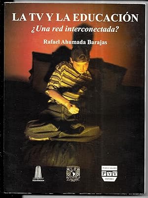 Imagen del vendedor de La TV y la educacin. Una red interconectada? a la venta por FERDYDURKE LIBROS