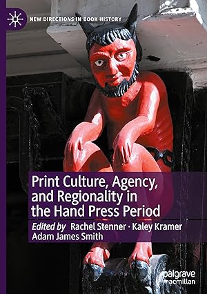 Immagine del venditore per Print Culture, Agency, and Regional Identity in the Hand Press Period venduto da moluna